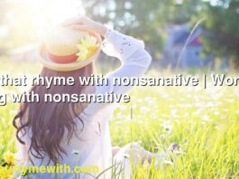 Words that rhyme with nonsanative | Words rhyming with nonsanative