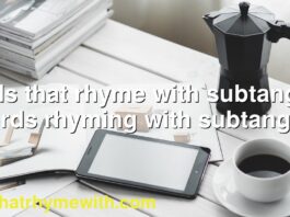Words that rhyme with subtangent | Words rhyming with subtangent